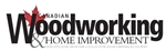 Canadian Woodworking & Home Improvement